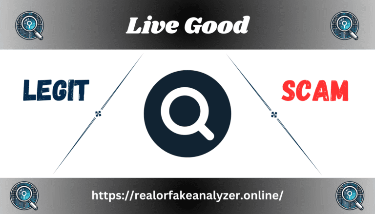 Search icon with the text "Live Good" at the top, "LEGIT" on the left, and "SCAM" on the right.